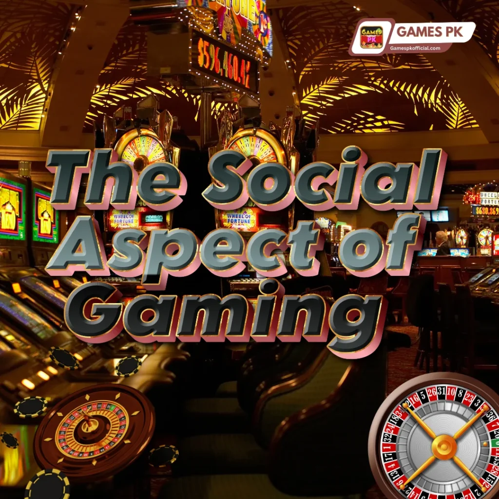 The Social Aspect of Gaming at GamesPK