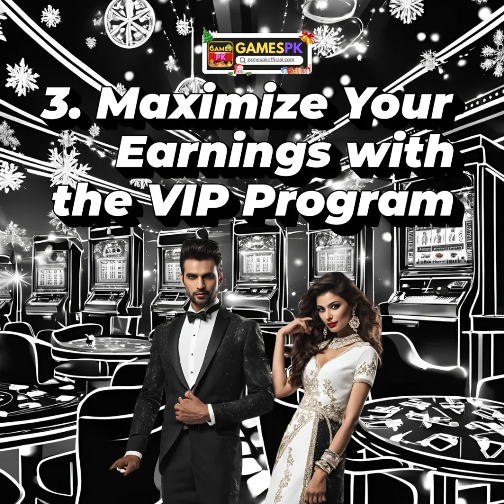 Maximize Your Earnings with the VIP Program on GamesPK