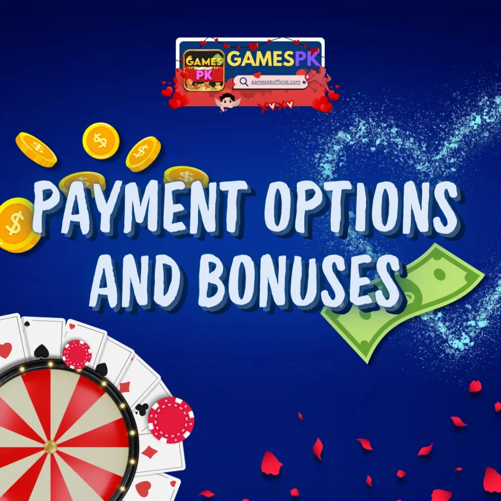 Payment Options and Bonuses on GamesPK