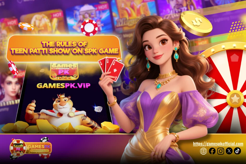 The Rules of Teen Patti Show on SPK Game